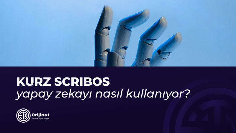 KURZ SCRIBOS yapay zekayı nasıl kullanıyor?